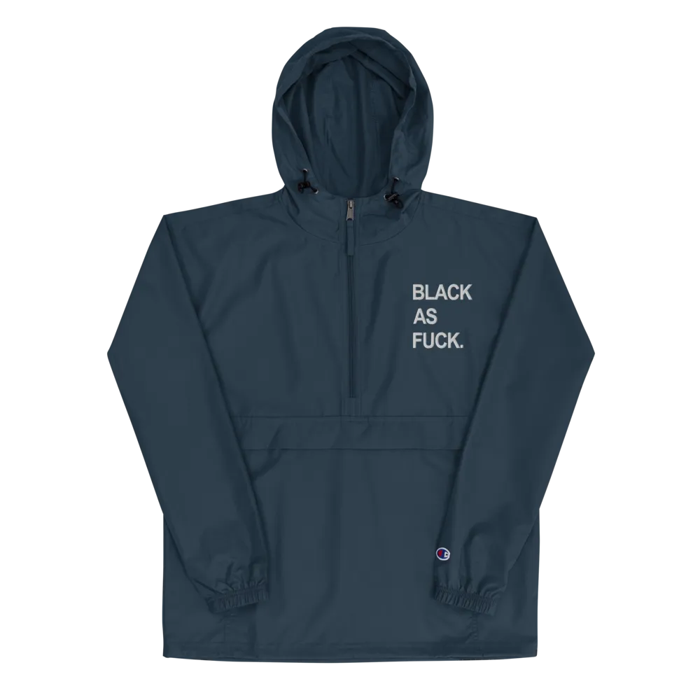 Black As Fuck. Embroidered Champion Pullover Jacket