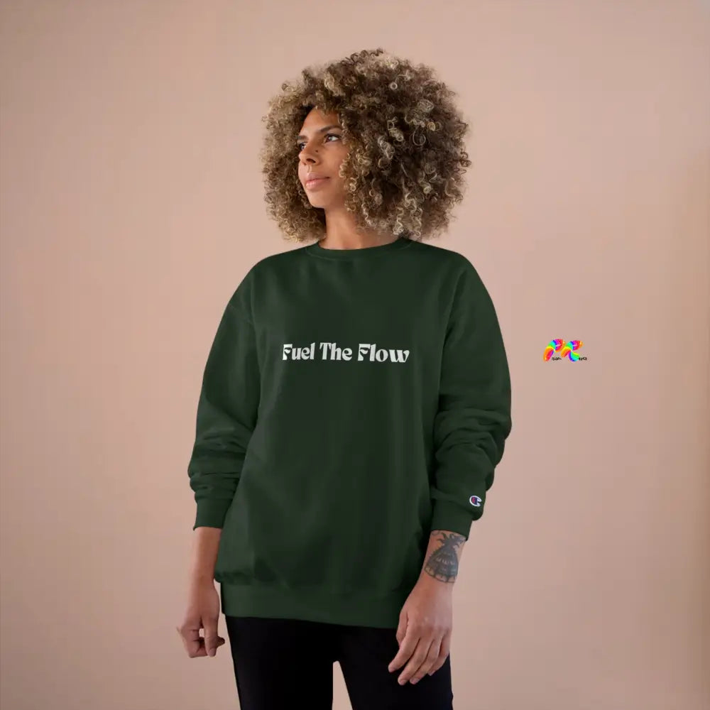 Fuel The Flow Champion Sweatshirt