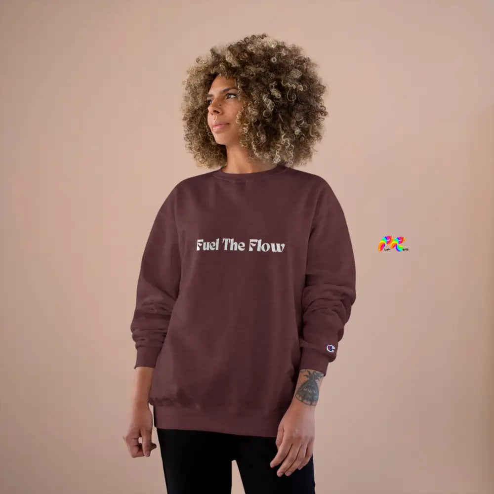 Fuel The Flow Champion Sweatshirt