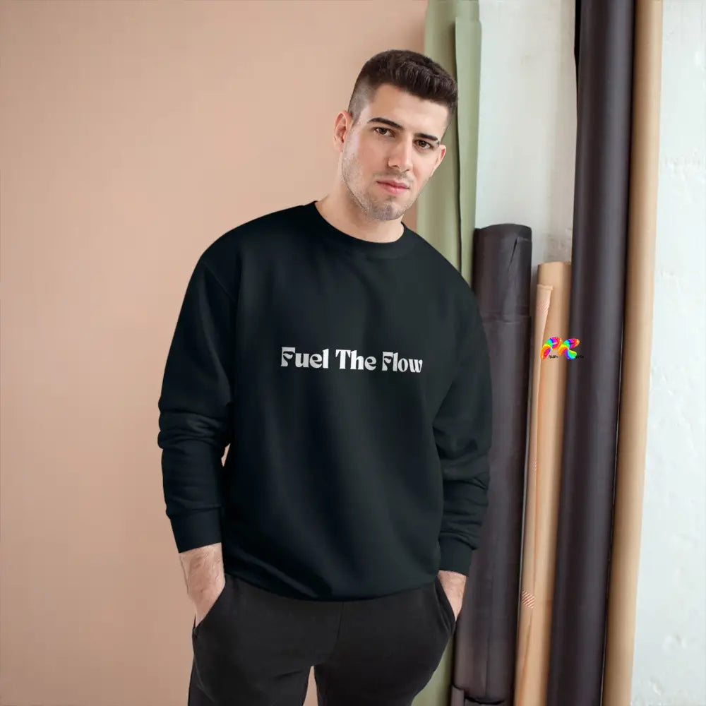 Fuel The Flow Champion Sweatshirt