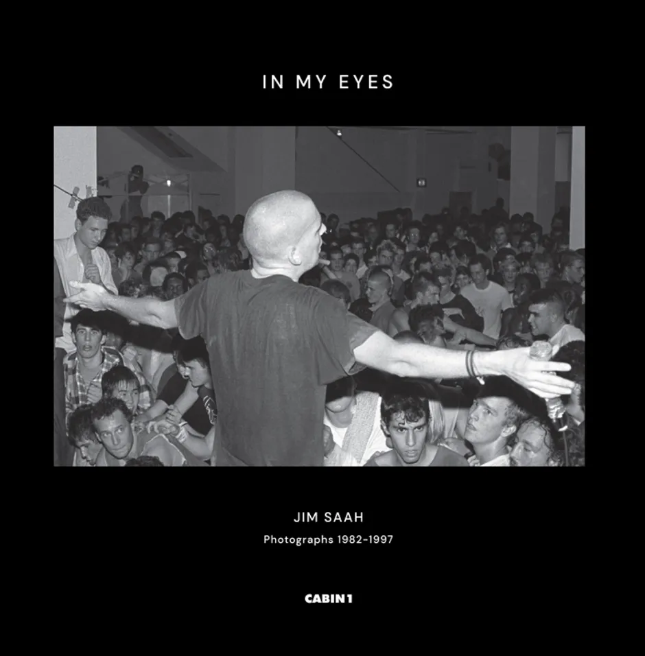 IN MY EYES: JIM SAAH PHOTOGRAPHS 1982-1997 DC PUNK BOOK