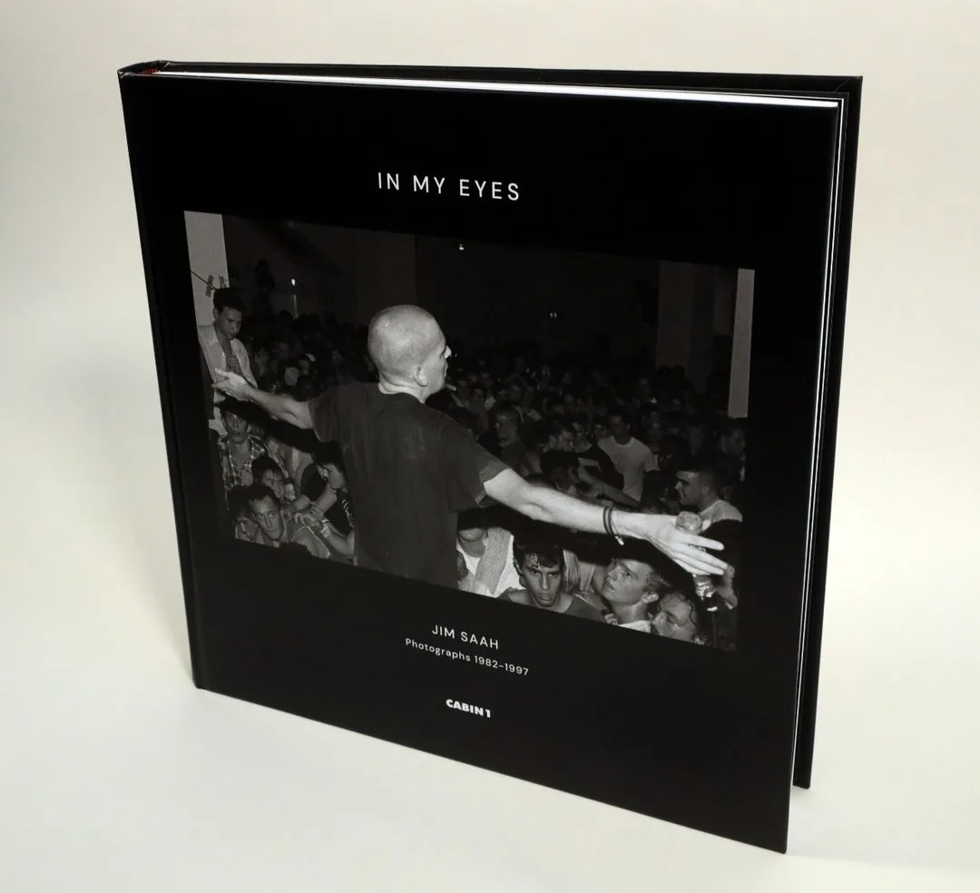 IN MY EYES: JIM SAAH PHOTOGRAPHS 1982-1997 DC PUNK BOOK