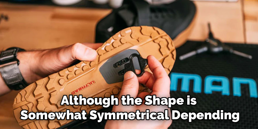 Although the Shape is 
Somewhat Symmetrical Depending