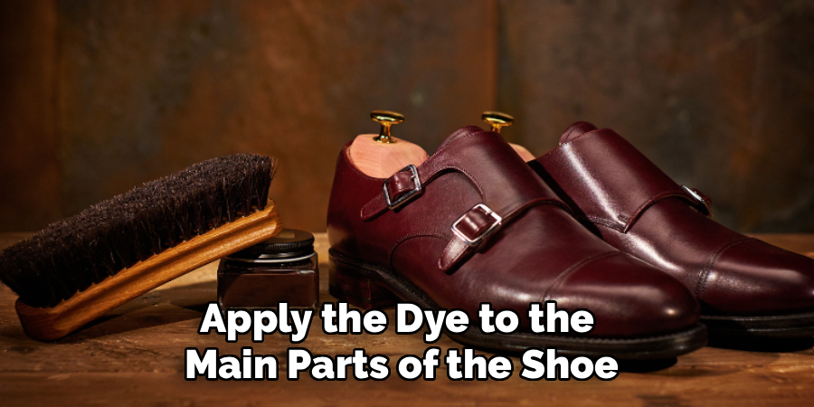 Apply the Dye to the 
Main Parts of the Shoe