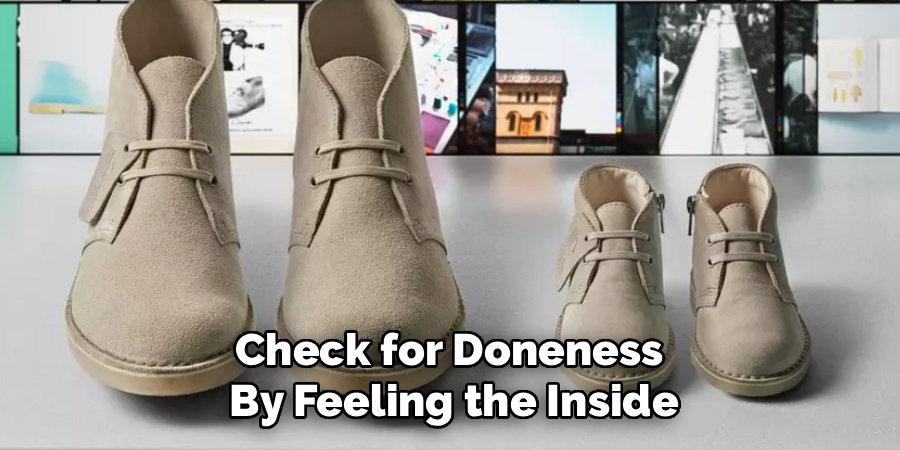 Check for Doneness 
By Feeling the Inside