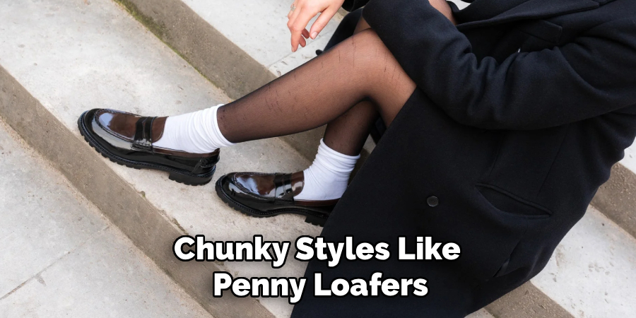 Chunky Styles Like
 Penny Loafers