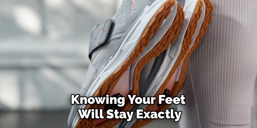 Knowing Your Feet
Will Stay Exactly
