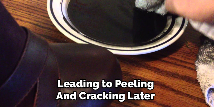  Leading to Peeling 
And Cracking Later