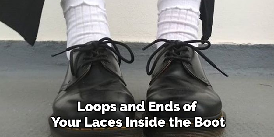 Loops and Ends of 
Your Laces Inside the Boot