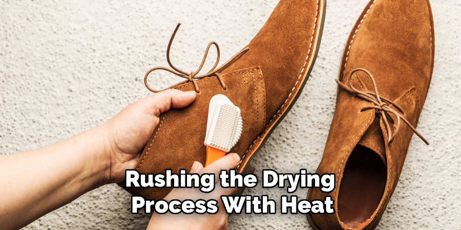Rushing the Drying 
Process With Heat