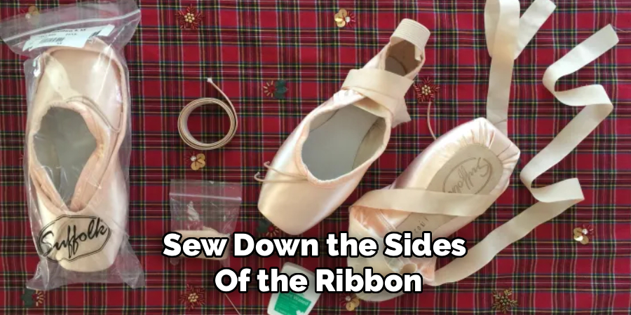 Sew Down the Sides 
Of the Ribbon