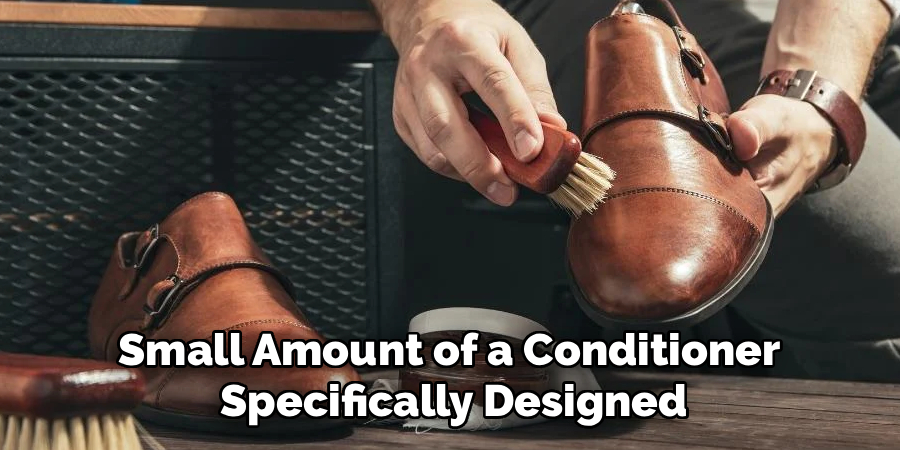 Small Amount of a Conditioner 
Specifically Designed