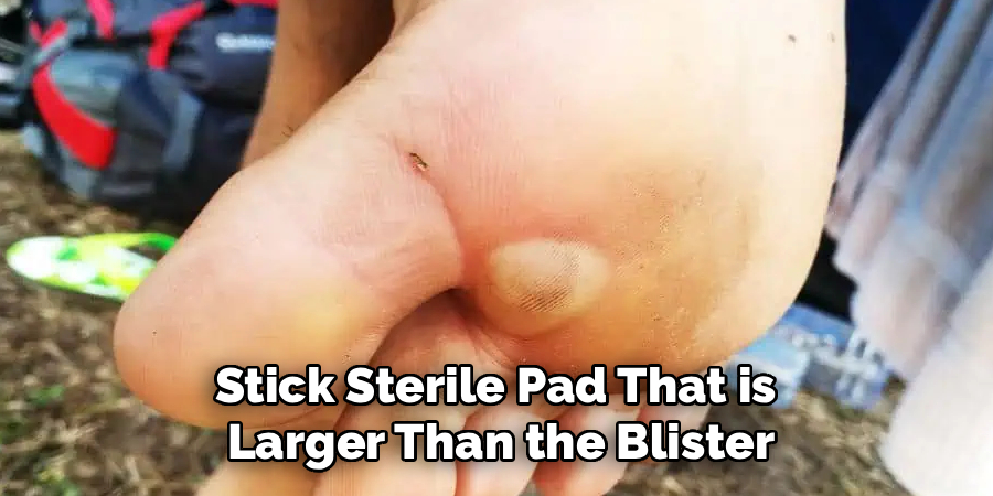 Stick Sterile Pad That is
Larger Than the Blister