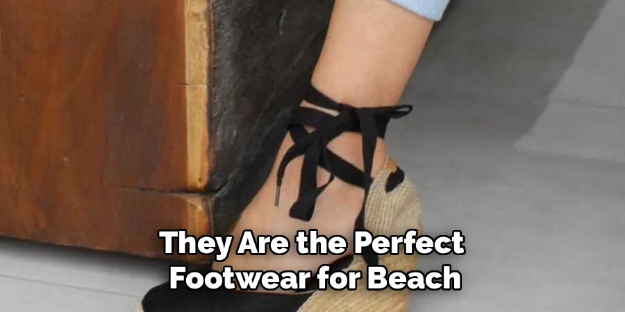 They Are the Perfect 
Footwear for Beach
