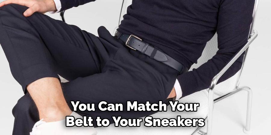 You Can Match Your
Belt to Your Sneakers